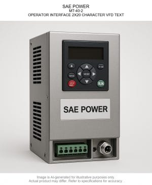 SAE POWER; MT-40-2; OPERATOR INTERFACE 2X20 CHARACTER Variable Frequency Drive TEXT