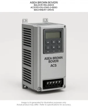 ASEA BROWN BOVERI; BALDOR RELIANCE; ACS355-03U-03A5-2+B063; MACHINERY DRIVE