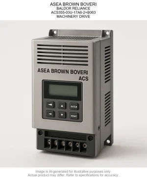 ASEA BROWN BOVERI; BALDOR RELIANCE; ACS355-03U-17A6-2+B063; MACHINERY DRIVE