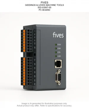 FIVES; GIDDINGS & LEWIS MACHINE TOOLS; 502-03567-00; PC BOARD