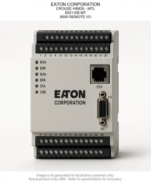 EATON CORPORATION; CROUSE HINDS - MTL; 8521-EB-MT; 8000 REMOTE I/O