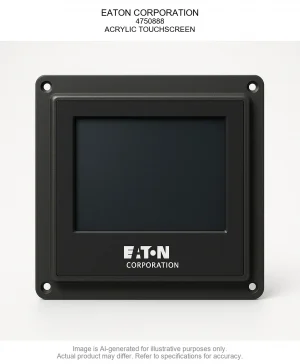 EATON CORPORATION; 4750888; ACRYLIC TOUCHSCREEN