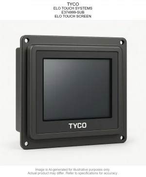 TYCO; ELO TOUCH SYSTEMS; E374999-SUB; ELO TOUCH SCREEN