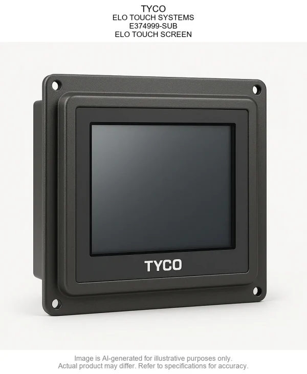 E374999-SUB.webp TYCO; ELO TOUCH SYSTEMS; E374999-SUB; ELO TOUCH SCREEN