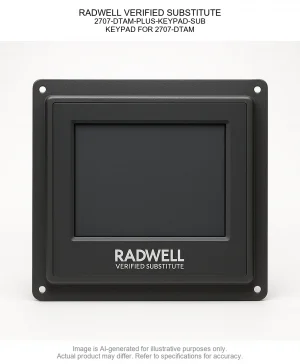 RADWELL VERIFIED SUBSTITUTE; 2707-DTAM-PLUS-KEYPAD-SUB; KEYPAD FOR 2707-DTAM