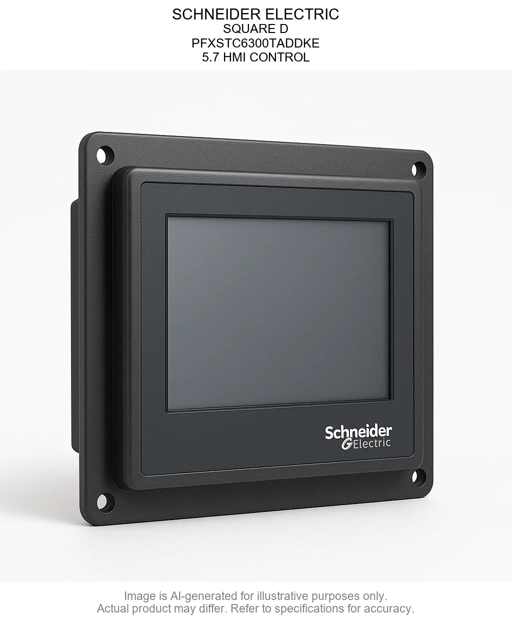 SCHNEIDER ELECTRIC; SQUARE D; PFXSTC6300TADDKE; 5.7 HMI CONTROL
