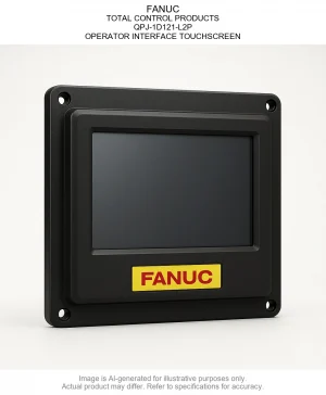 FANUC; TOTAL CONTROL PRODUCTS; QPJ-1D121-L2P; OPERATOR INTERFACE TOUCHSCREEN