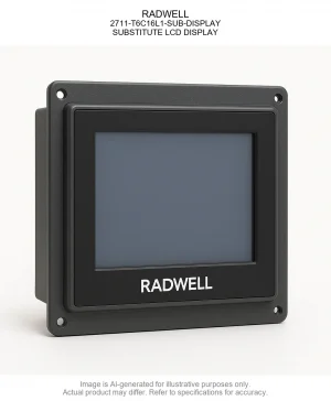 RADWELL; 2711-T6C16L1-SUB-DISPLAY; SUBSTITUTE LCD DISPLAY